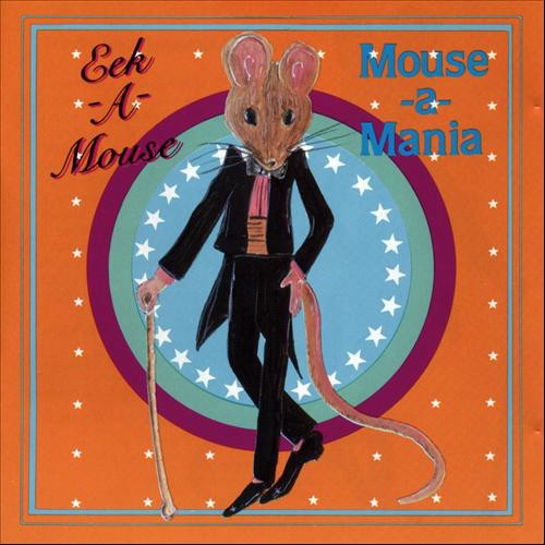 Mouse-a-Mania by Eek-A-Mouse