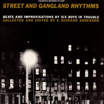 Street And Gangland Rhythms (Beats And Improvisations By Six Boys In Trouble) by Various