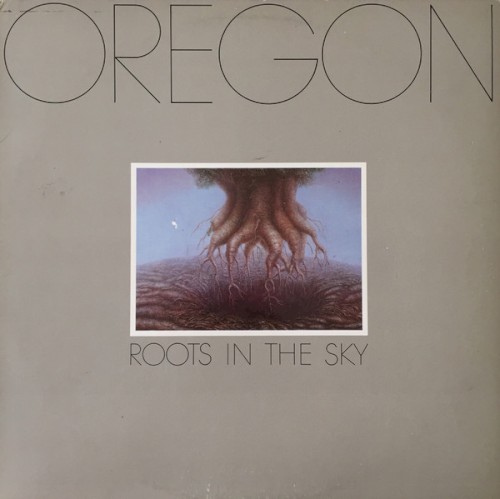 Roots In The Sky by Oregon
