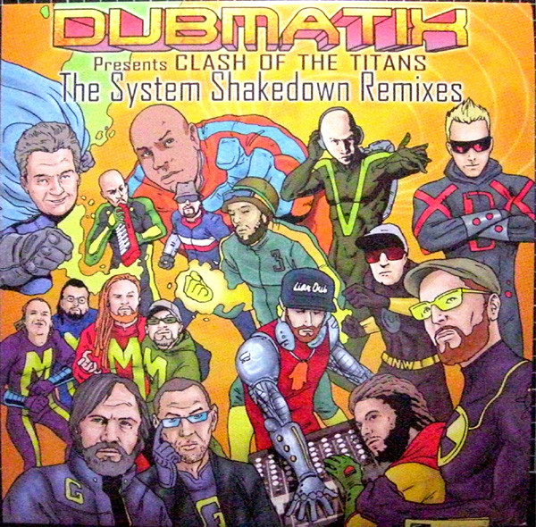 Dubmatix Presents Clash Of The Titans - The System Shakedown Remixes by Dubmatix