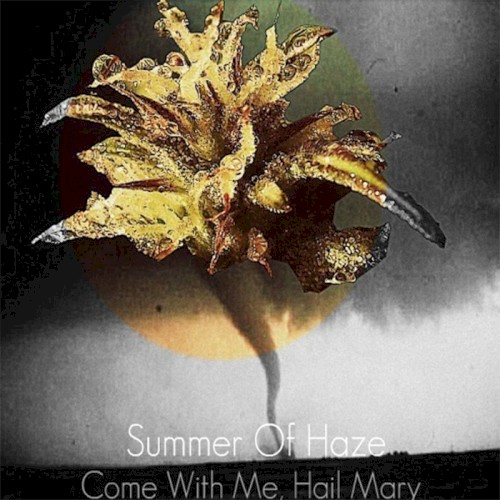 Come With Me, Hail Mary by Summer Of Haze