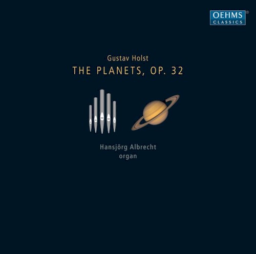 The Planets Op. 32 by Gustav Holst