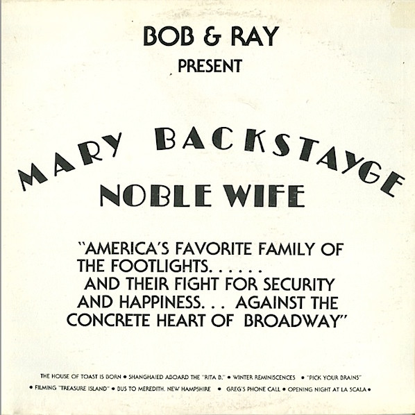 Bob & Ray Present - Mary Backstayge Noble Wife by Bob And Ray