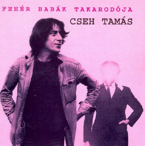 Fehér Babák Takarodója by Cseh Tamás