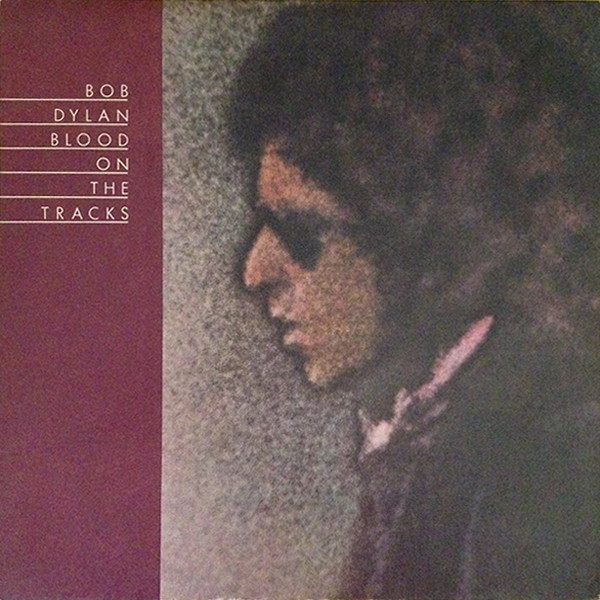Blood On The Tracks by Bob Dylan