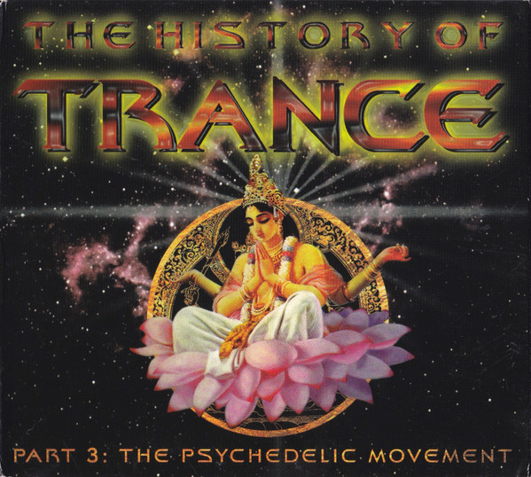 The History Of Trance Part 3: The Psychedelic Movement by Various