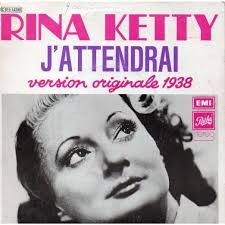 J'attendrai... / Sombreros Et Mantilles by Rina Ketty