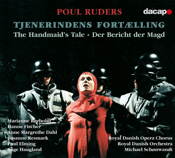 Tjenerindens Fortælling = The Handmaid's Tale = Der Bericht Der Magd by Poul Ruders