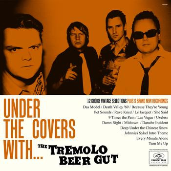 Under The Covers With... The Tremolo Beer Gut by The Tremolo Beer Gut