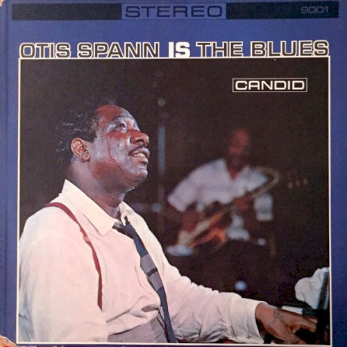 Otis Spann Is The Blues by Otis Spann