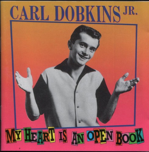 My Heart Is An Open Book by Carl Dobkins Jr.