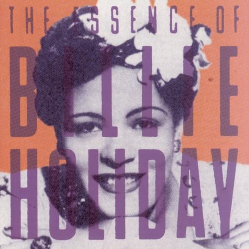 The Essence Of Billie Holiday by Billie Holiday