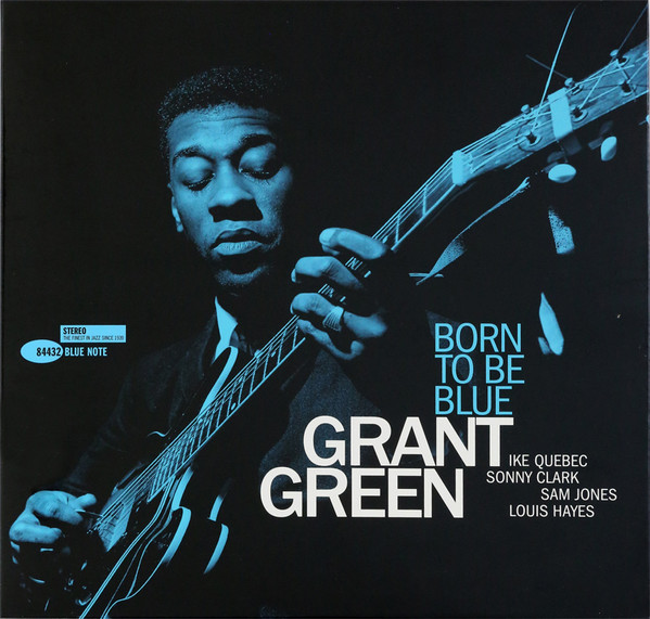 Born To Be Blue by Grant Green