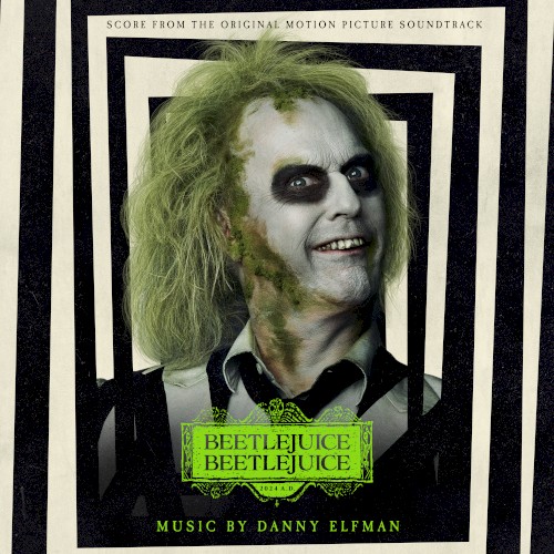 Beetlejuice Beetlejuice (Score From The Original Motion Picture Soundtrack) by Danny Elfman