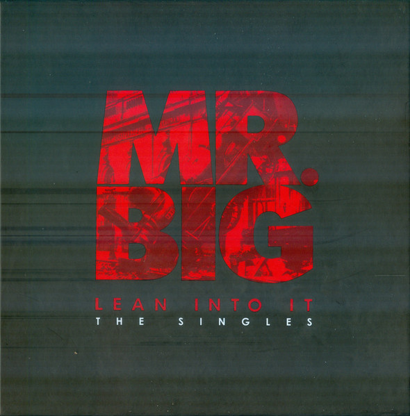 Lean Into It - The Singles by Mr. Big