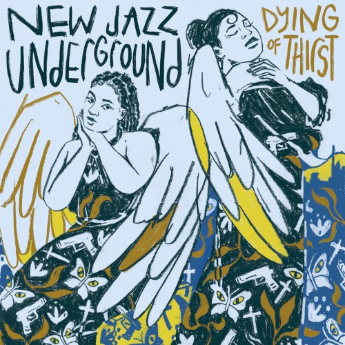 Dying Of Thirst by New Jazz Underground