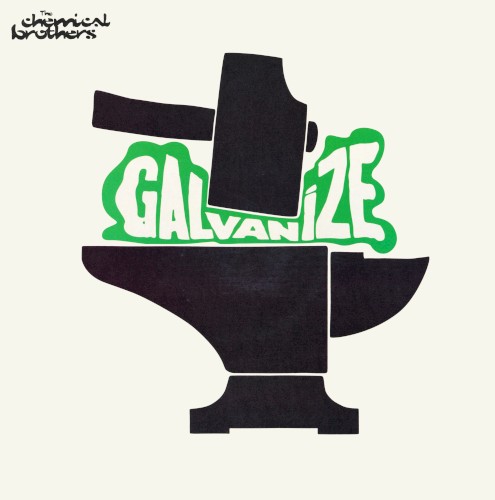 Galvanize by The Chemical Brothers