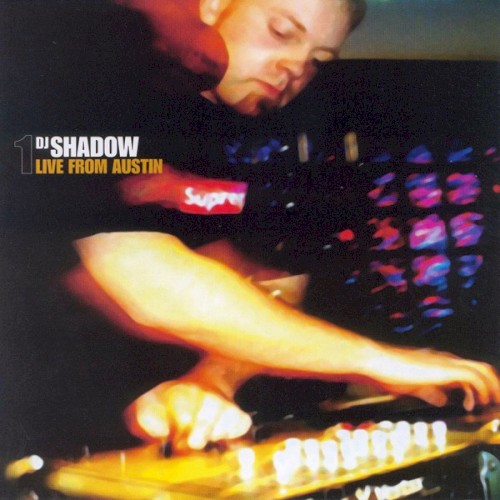 Live From Austin by DJ Shadow