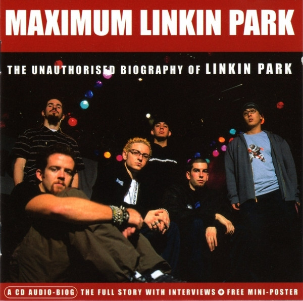 Maximum Linkin Park (The Unauthorised Biography Of Linkin Park) by Linkin Park