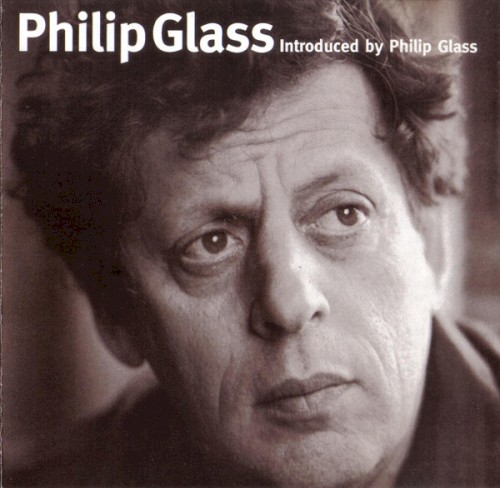 Introduced By Philip Glass by Philip Glass