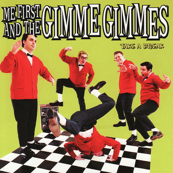 Take A Break by Me First And The Gimme Gimmes