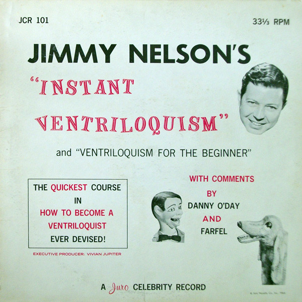 Jimmy Nelson's "Instant Ventriloquism" And "Ventriloquism For The Beginner" by Jimmy Nelson