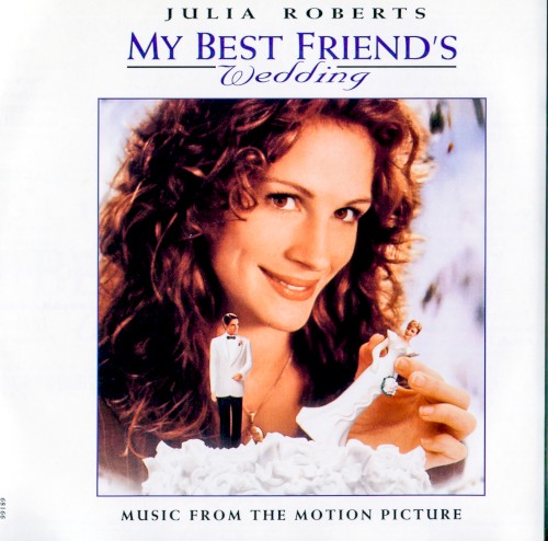 My Best Friend's Wedding (Music From The Motion Picture) by Various