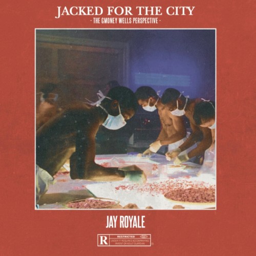 Jacked For The City by Jay Royale