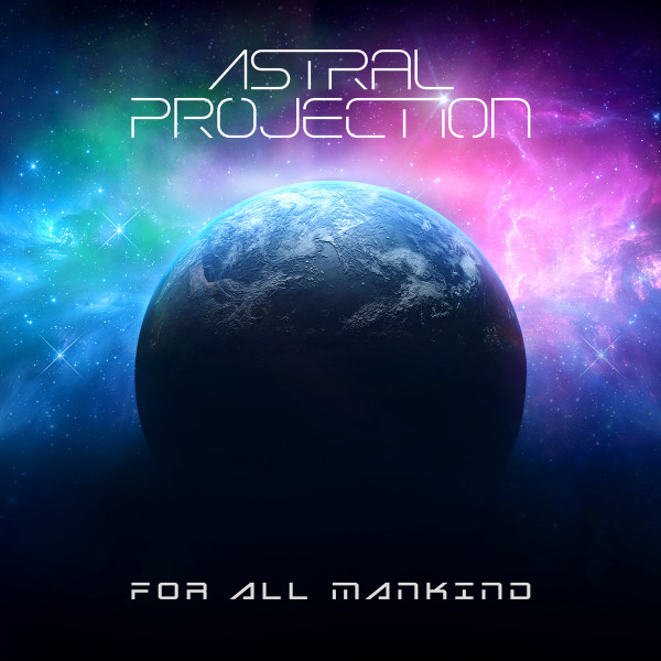 For All Mankind by Astral Projection