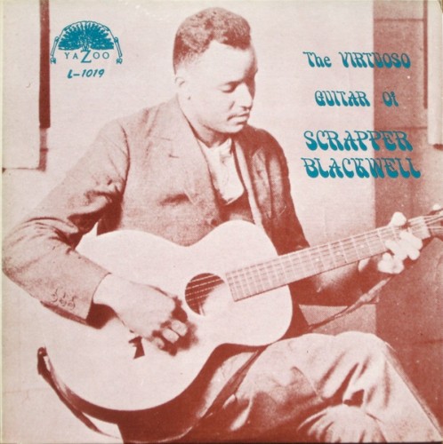 The Virtuoso Guitar Of Scrapper Blackwell by Scrapper Blackwell