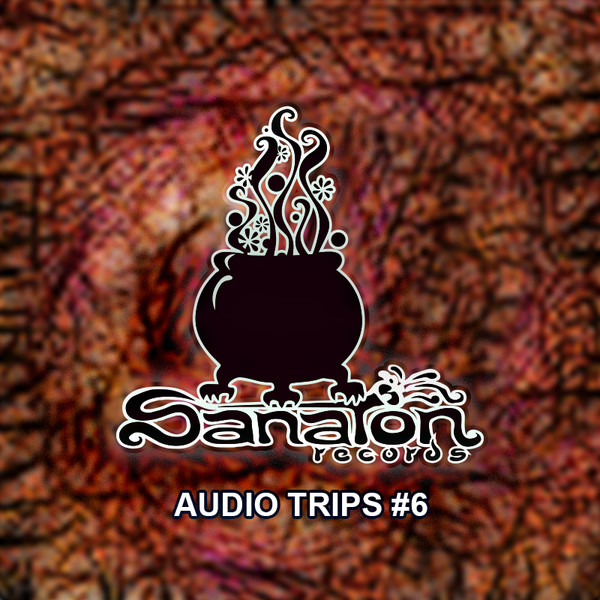 Sanaton Audio Trips #6 by Various