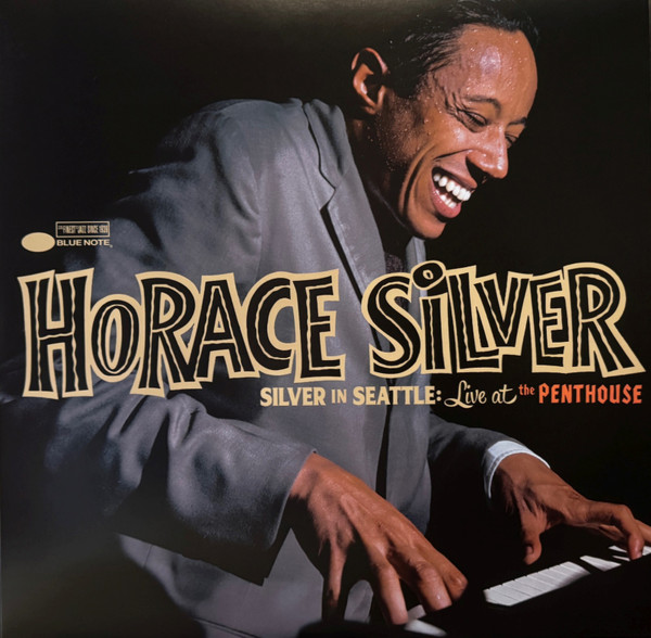 Silver In Seattle: Live At The Penthouse by Horace Silver