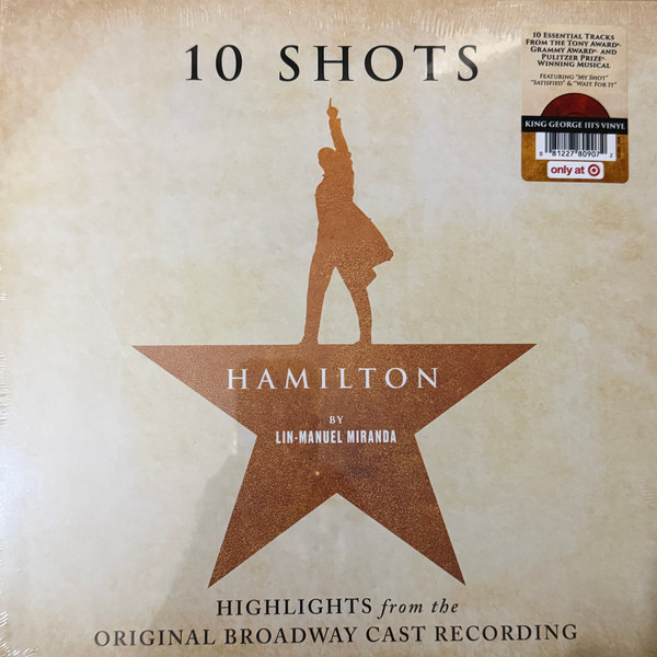 Hamilton: 10 Shots (Highlights From The Original Broadway Cast Recording) by Lin-Manuel Miranda