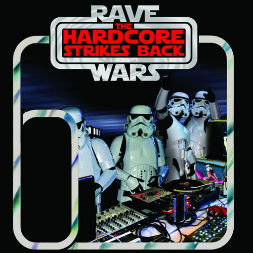 Rave Wars II - The Hardcore Strikes Back by Various