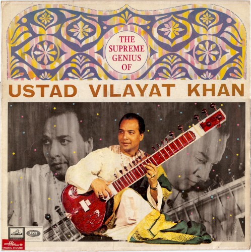 The Supreme Genius Of Ustad Vilayat Khan by Vilayat Khan