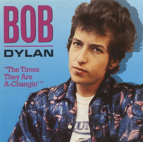 The Times They Are A-Changin' by Bob Dylan