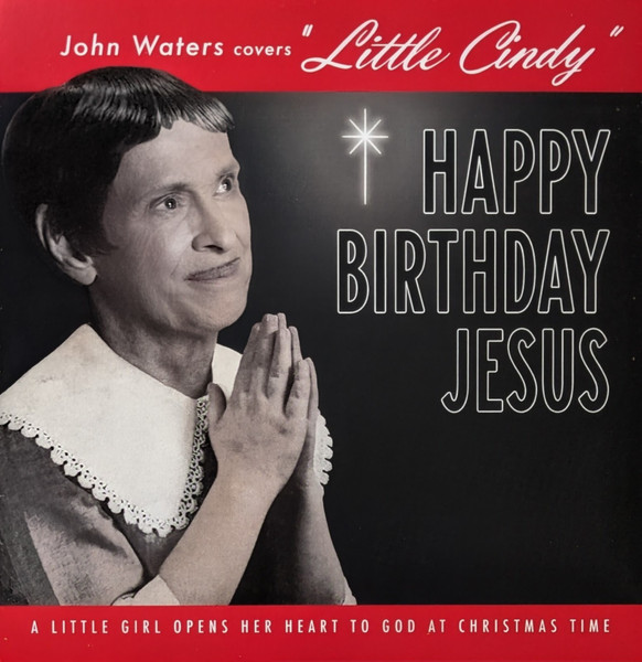 John Waters Covers "Little Cindy" / A Pig Latin Visit From St. Nicholas by John Waters