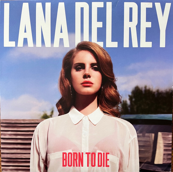 Born To Die by Lana Del Rey