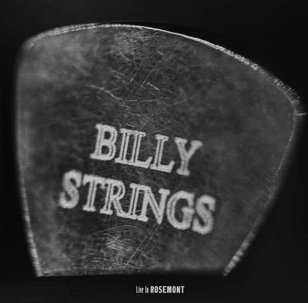 Live In Rosemont + The Self-Titled EP by Billy Strings
