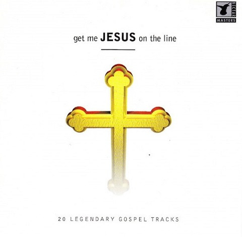 Get Me Jesus On The Line by Various
