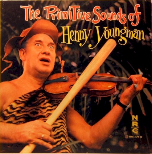 The Primitive Sounds Of Henny Youngman by Henny Youngman