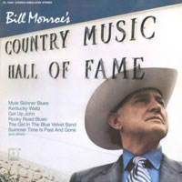 Bill Monroe's Country Music Hall Of Fame by Bill Monroe