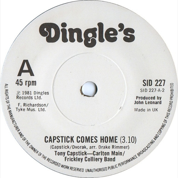 Capstick Comes Home / The Sheffield Grinder by Tony Capstick