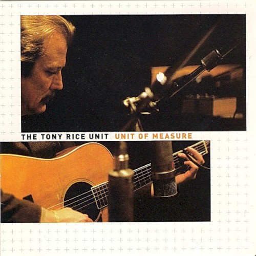 Unit Of Measure by The Tony Rice Unit