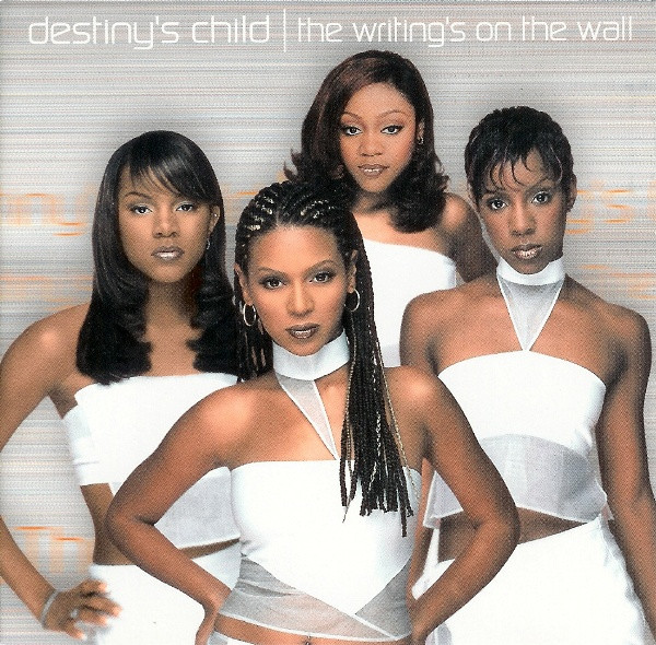 The Writing's On The Wall by Destiny's Child