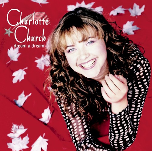 Dream A Dream by Charlotte Church