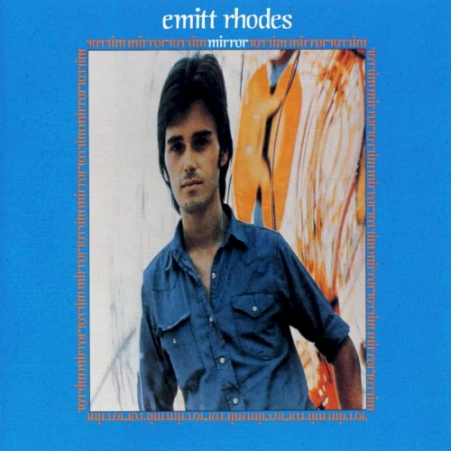 Mirror by Emitt Rhodes