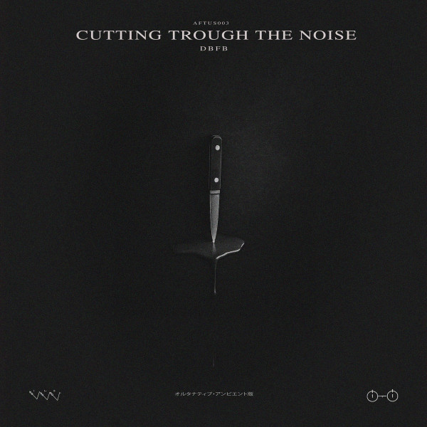Cutting Through The Noise by DBFB