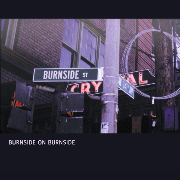 Burnside On Burnside by R.L. Burnside