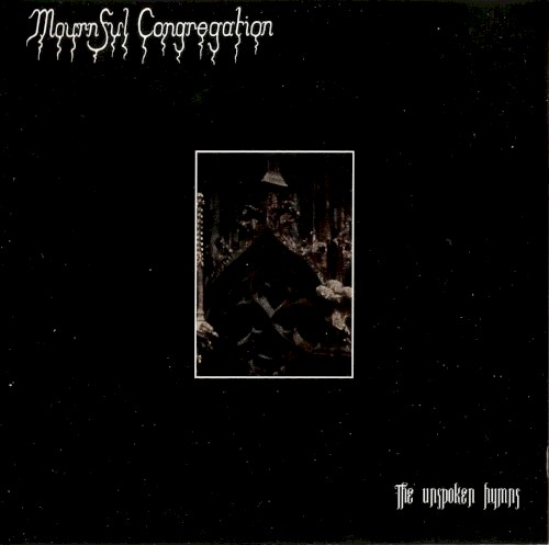 The Unspoken Hymns by Mournful Congregation